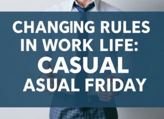 İş Hayatı’nda Değişen Kurallar: Business Casual Cuma Günü Changing Rules in Work Life: Business Casual Fridays