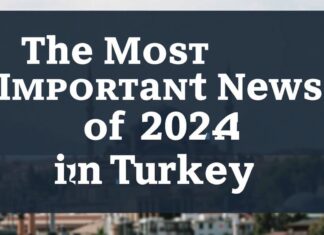 Türkiye’de 2024 Yılının En Önemli Haberleri The Most Important News of 2024 in Turkey