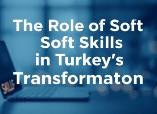 Türkiye’nin Dijital Dönüşümünde Yumuşak Becerilerin Yeri The Role of Soft Skills in Turkey's Digital Transformation